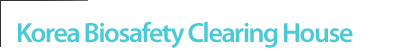 Korea Biosafety Clearing House